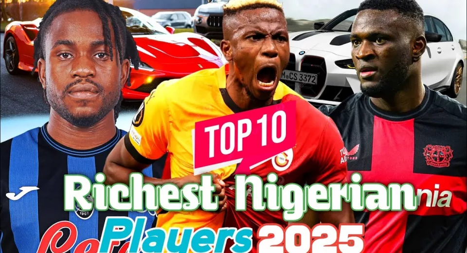image for:Analyze net worth of Nigeria’s top football stars in 2025.